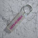 Let’s Go Girls Keychain